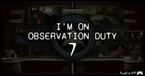 تحميل لعبة I'm on Observation Duty 7